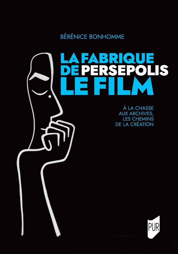 LA FABRIQUE DE PERSEPOLIS, LE FILM - A LA CHASSE AUX ARCHIVES, LES CHEMINS DE LA CREATION