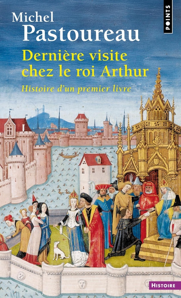 DERNIERE VISITE CHEZ LE ROI ARTHUR - HISTOIRE D'UN PREMIER LIVRE