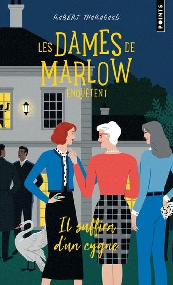 LES DAMES DE MARLOW ENQUETENT - TOME 2 - IL SUFFIRA D'UN CYGNE