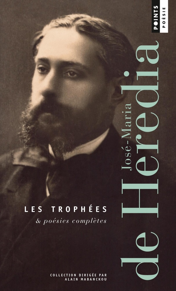 LES TROPHEES & POESIES COMPLETES