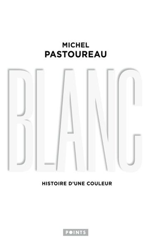 BLANC - HISTOIRE D'UNE COULEUR