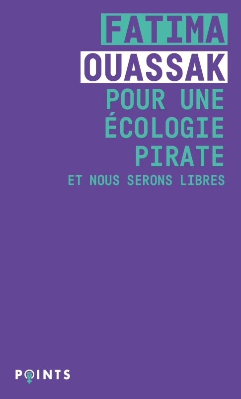 POUR UNE ECOLOGIE PIRATE - ET NOUS SERONS LIBRES