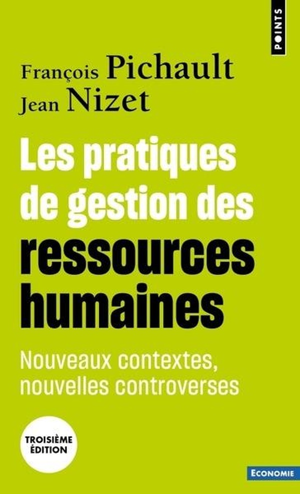 LES PRATIQUES DE GESTION DES RESSOURCES HUMAINES - NOUVEAUX CONTEXTES, NOUVELLES CONTROVERSES