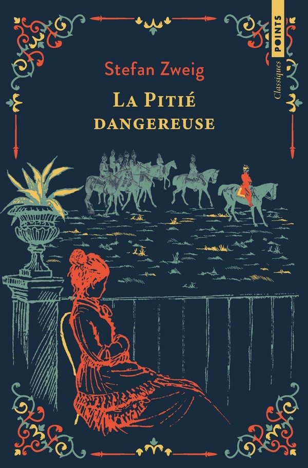 LA PITIE DANGEREUSE - OU L'IMPATIENCE DU COEUR