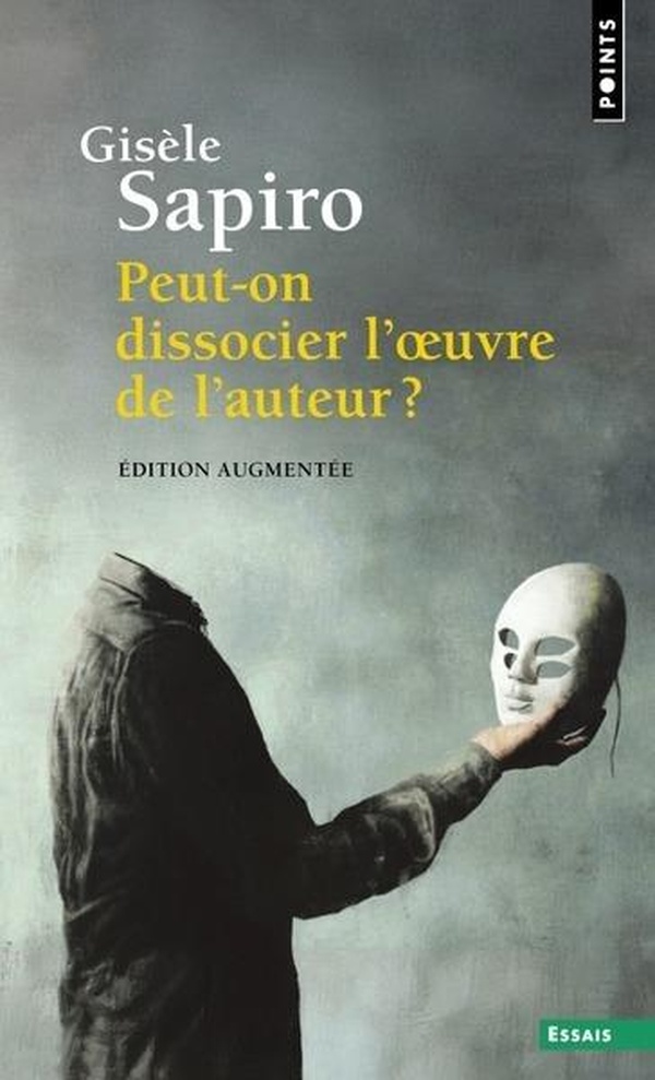 PEUT-ON DISSOCIER L OEUVRE DE L'AUTEUR ? - EDITION AUGMENTEE