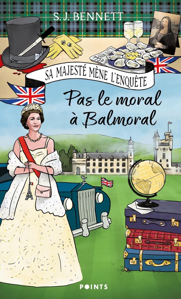 SA MAJESTE MENE L'ENQUETE - TOME 4 - PAS LE MORAL A BALMORAL