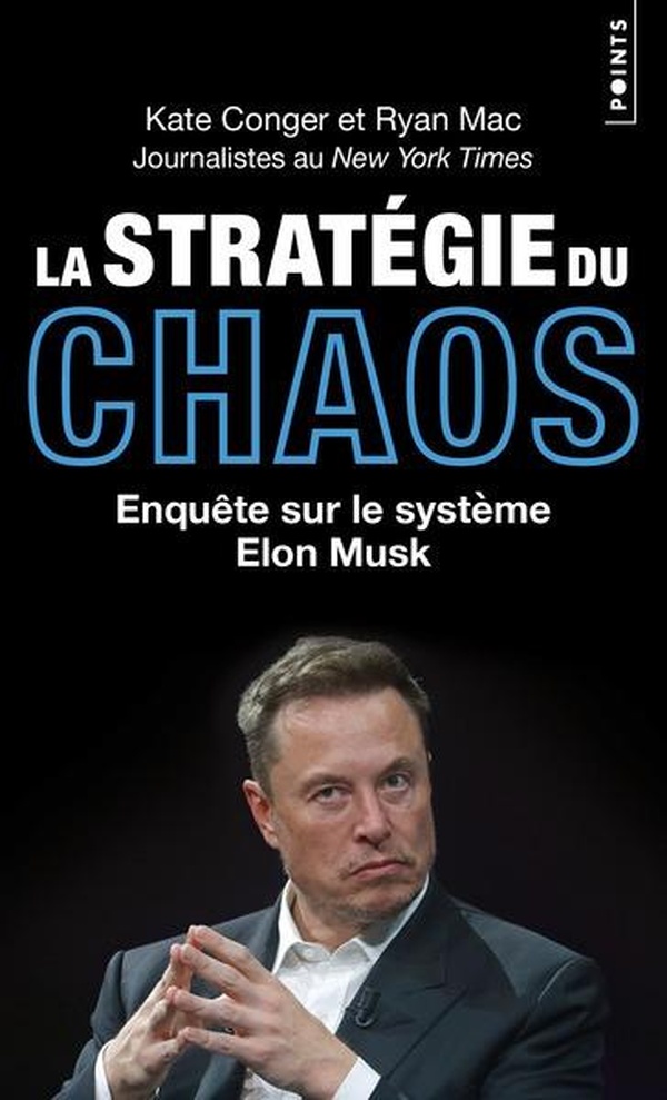 LA STRATEGIE DU CHAOS - ENQUETE SUR LE SYSTEME ELON MUSK