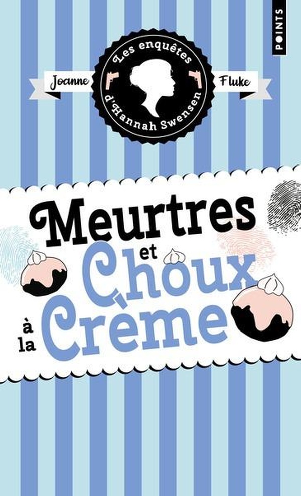 LES ENQUETES D'HANNAH SWENSEN - TOME 10 MEURTRES ET CHOUX A LA CREME