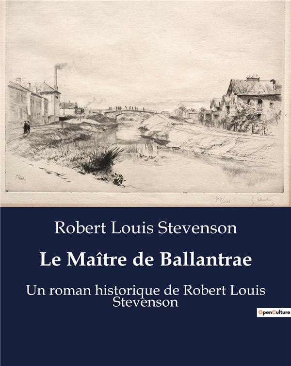 LE MAITRE DE BALLANTRAE - UN ROMAN HISTORIQUE DE ROBERT LOUIS STEVENSON