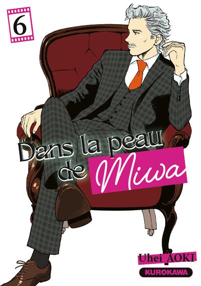 DANS LA PEAU DE MIWA - TOME 6