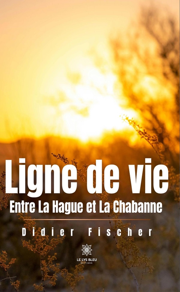 LIGNE DE VIE - ENTRE LA HAGUE ET LA CHABANNE