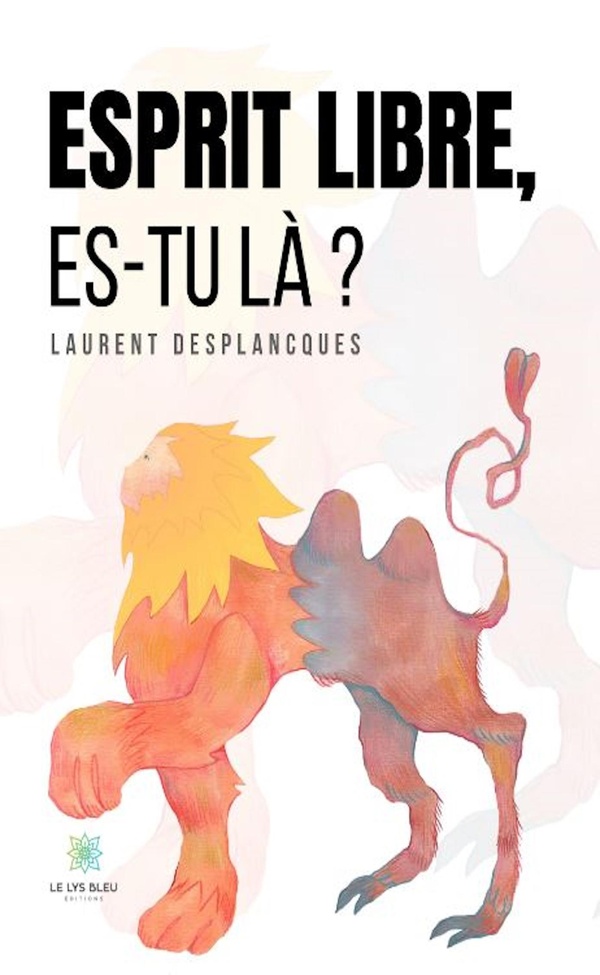 ESPRIT LIBRE, ES-TU LA ?