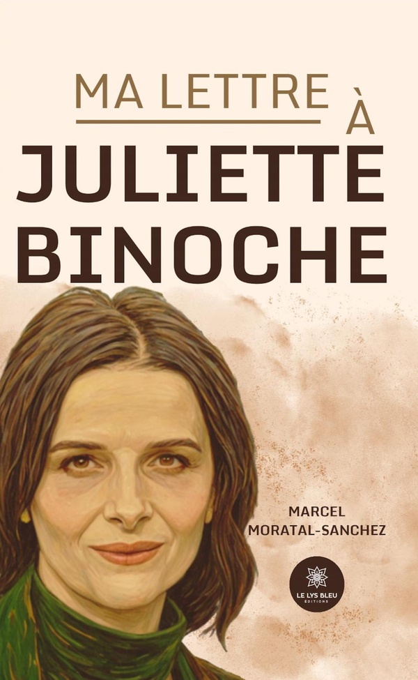 MA LETTRE A JULIETTE BINOCHE
