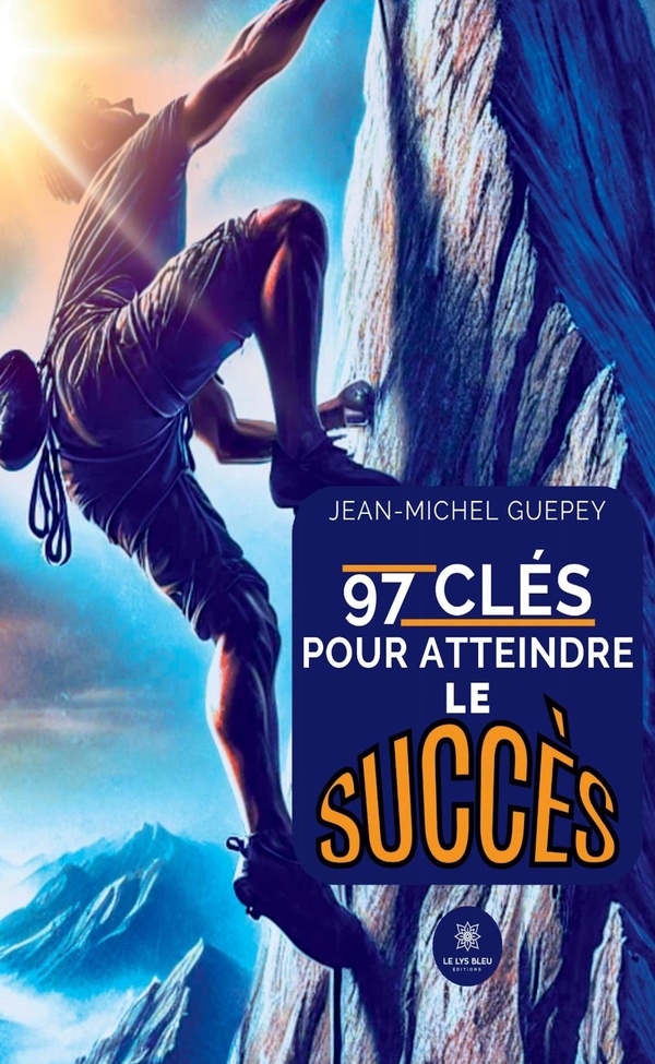 97 CLES POUR ATTEINDRE LE SUCCES