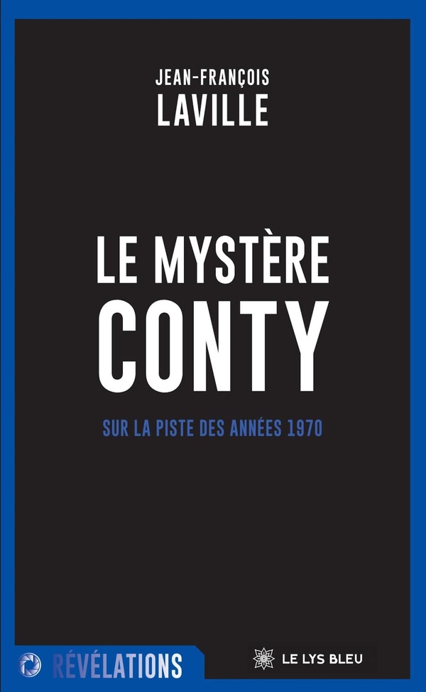 LE MYSTERE CONTY - SUR LA PISTE DES ANNEES 1970