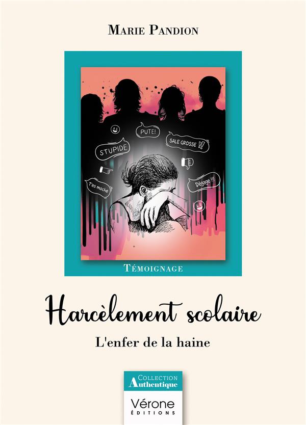 HARCELEMENT SCOLAIRE - L'ENFER DE LA HAINE