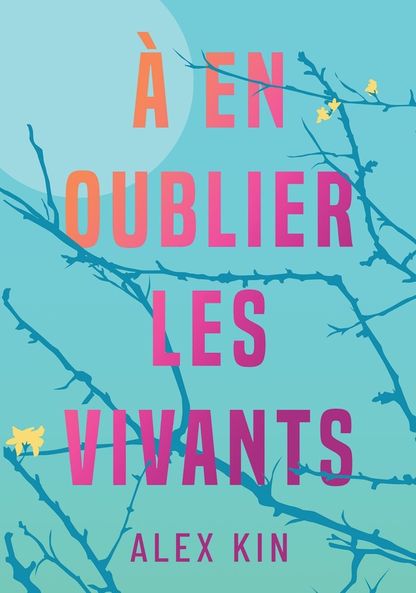 A EN OUBLIER LES VIVANTS