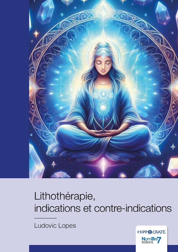 LITHOTHERAPIE, INDICATIONS ET CONTRE-INDICATIONS