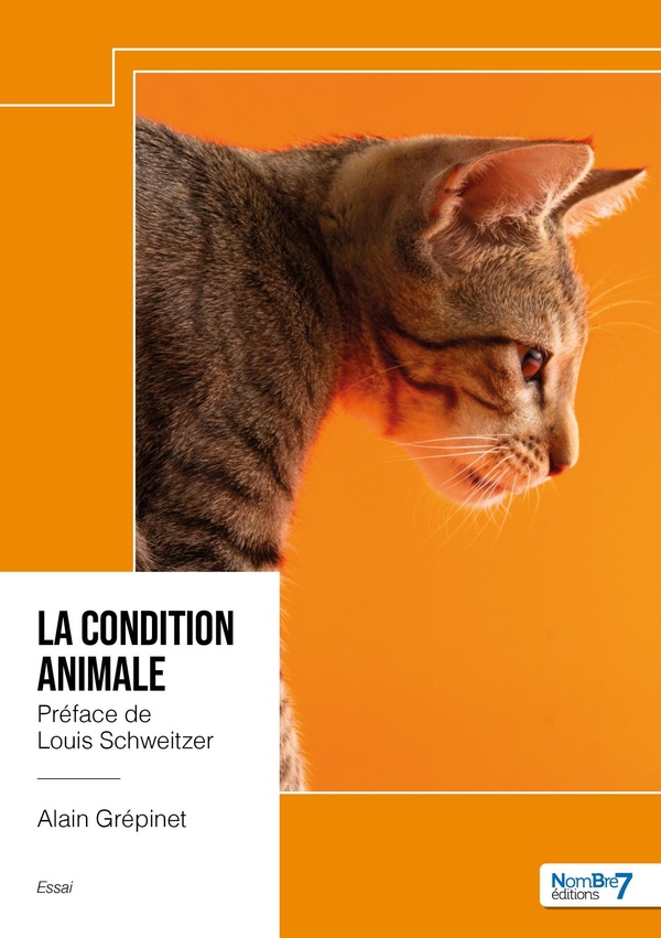 LA CONDITION ANIMALE - PREFACE DE LOUIS SCHWEITZER