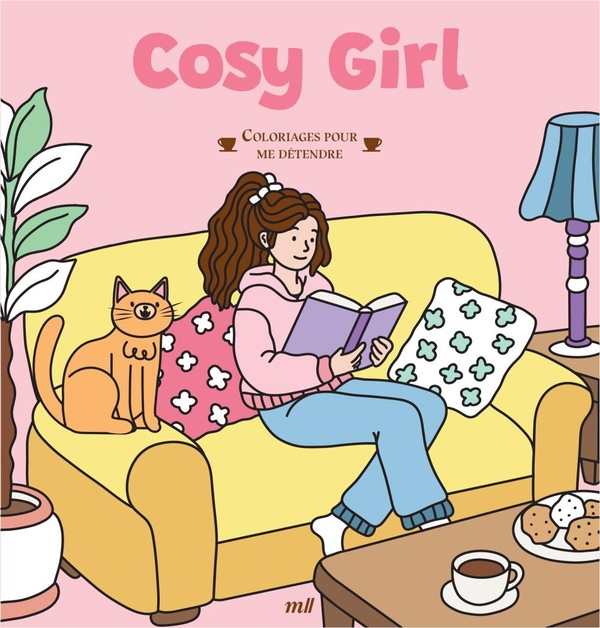 COSY GIRL - COLORIAGES POUR ME DETENDRE - 48 COLORIAGES D'ART-THERAPIE POUR ME DETENDRE ET M'EVADER