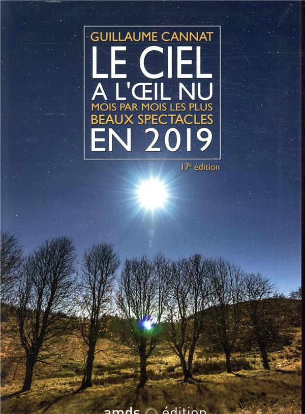 LE CIEL A L OEIL NU EN 2019 - MOIS PAR MOIS LES PLUS BEAUX SPECTACLES