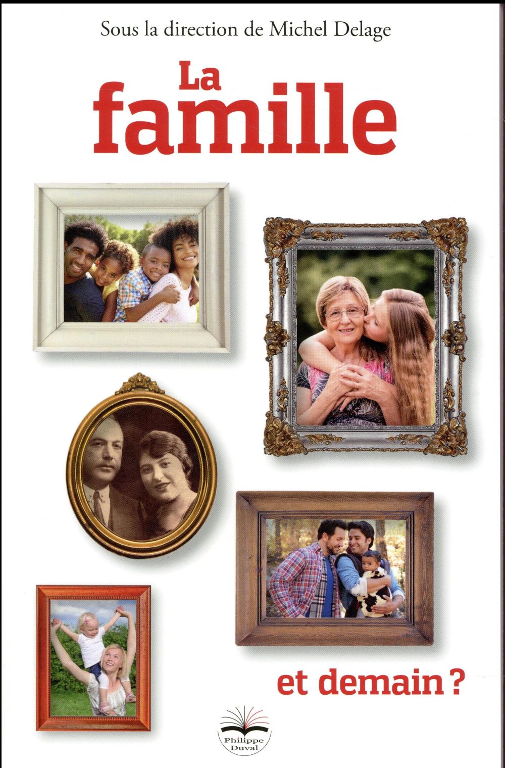 LA FAMILLE, ET DEMAIN ?