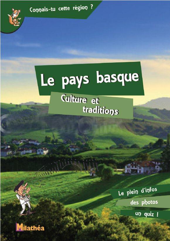 LE PAYS BASQUE CULTURE ET TRADITIONS