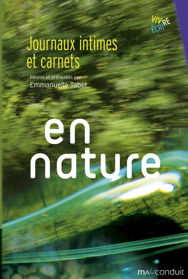 EN NATURE - JOURNAUX INTIMES ET CARNETS