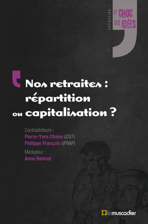 NOS RETRAITES : REPARTITION OU CAPITALISATION ?