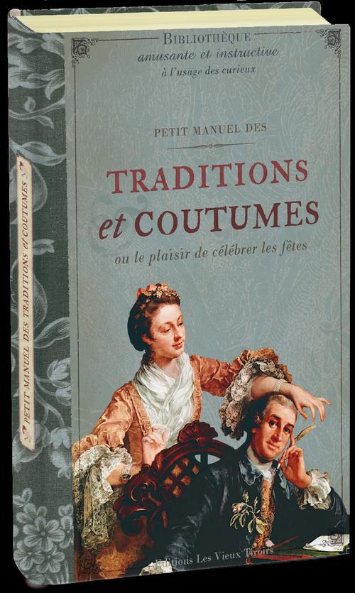 PETIT MANUEL DES TRADITIONS ET COUTUMES