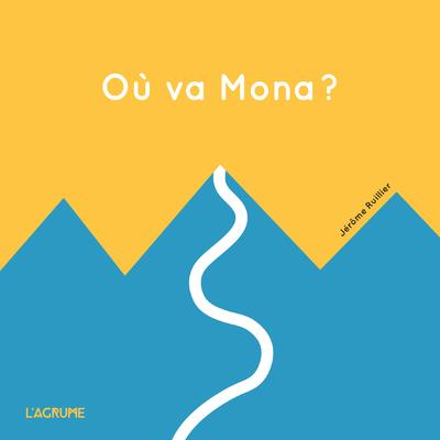 OU VA MONA ?