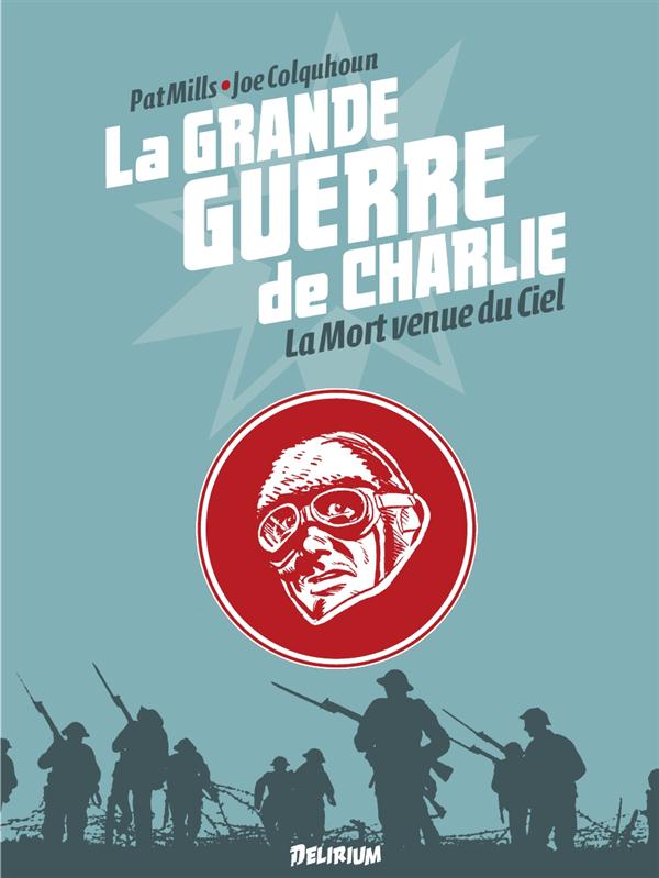 LA GRANDE GUERRE DE CHARLIE - VOLUME 9 - LA MORT VENUE DU CIEL