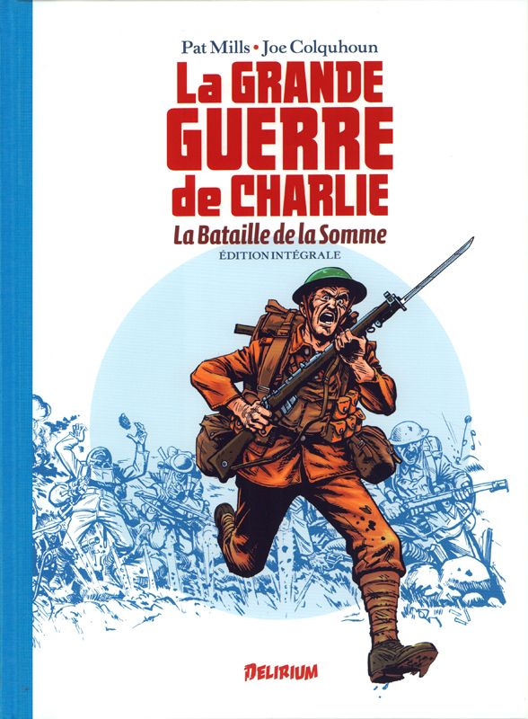 LA GRANDE GUERRE DE CHARLIE - LA BATAILLE DE LA SOMME, EDITION INTEGRALE