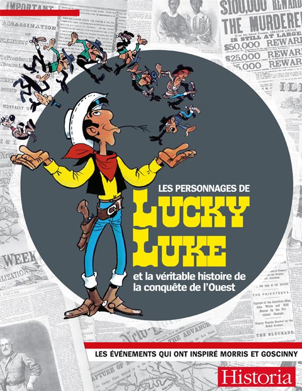 LES PERSONNAGES DE LUCKY LUKE ET LA VERITABLE HISTOIRE DE LA CONQUETE DE L'OUEST - LES EVENEMENTS QU