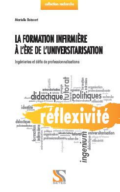 LA FORMATION INFIRMIERE A L'ERE DE L'UNIVERSITARISATION