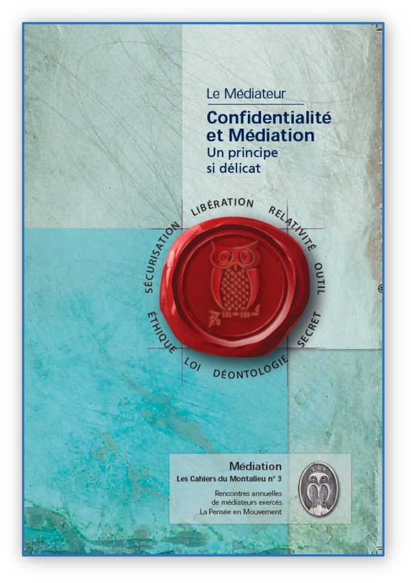 LES CAHIERS DU MONTALIEU - T03 - LA CONFIDENTIALITE - UN PRINCIPE SI DELICAT