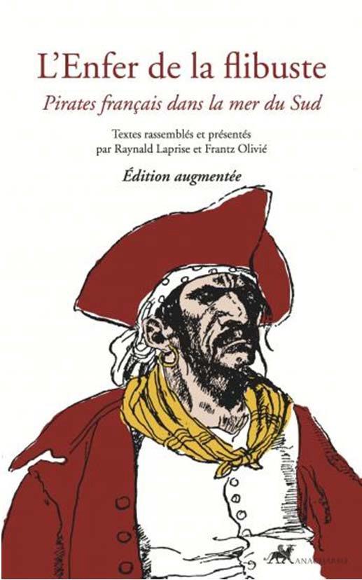 L'ENFER DE LA FLIBUSTE - PIRATES FRANCAIS DANS LA MER DU SUD