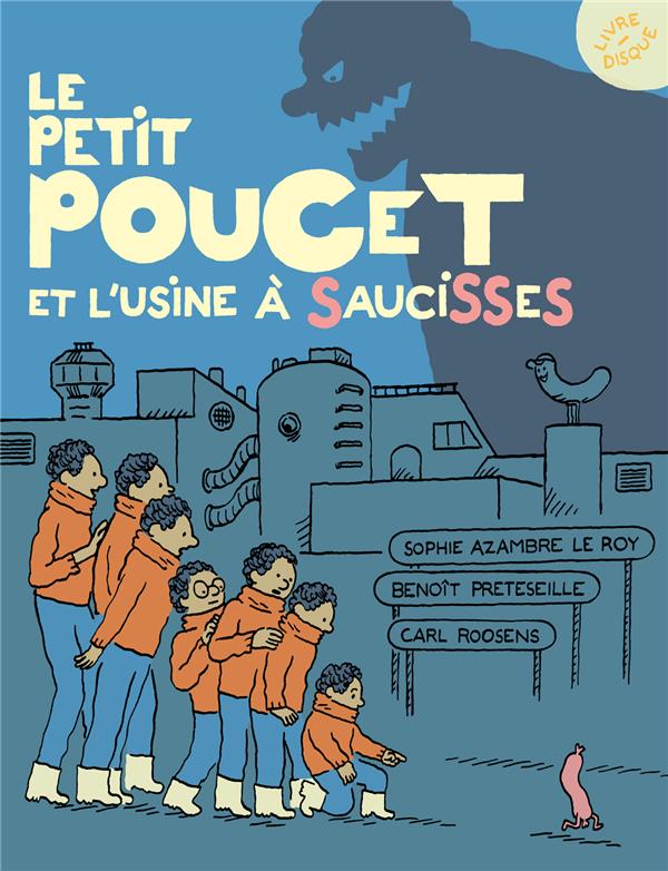 LE PETIT POUCET ET L'USINE A SAUCISSES