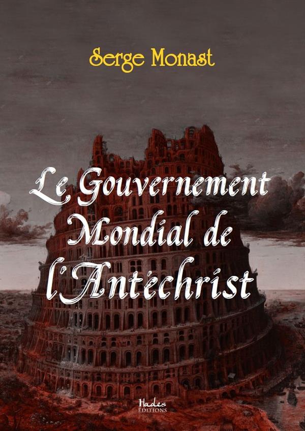 LE GOUVERNEMENT MONDIAL DE L'ANTECHRIST