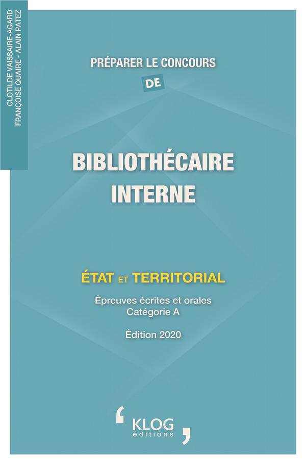 PREPARER LE CONCOURS DE BIBLIOTHECAIRE INTERNE : ETAT ET TERRITORIAL - EDITION 2020