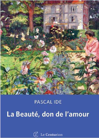 LA BEAUTE, UN DON ET UN APPEL
