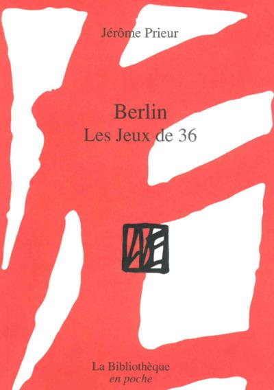BERLIN LES JEUX DE 36