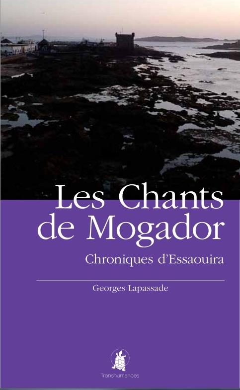 LES CHANTS DE MOGADOR - CHRONIQUES D'ESSAOUIRA
