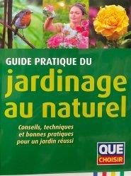 GUIDE PRATIQUE DU JARDINAGE AU NATUREL - CONSEILS, TECHNIQUES ET BONNES PRATIQUES POUR UN JARDIN REU