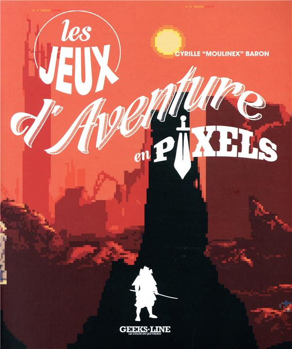 LES JEUX D'AVENTURES EN PIXELS