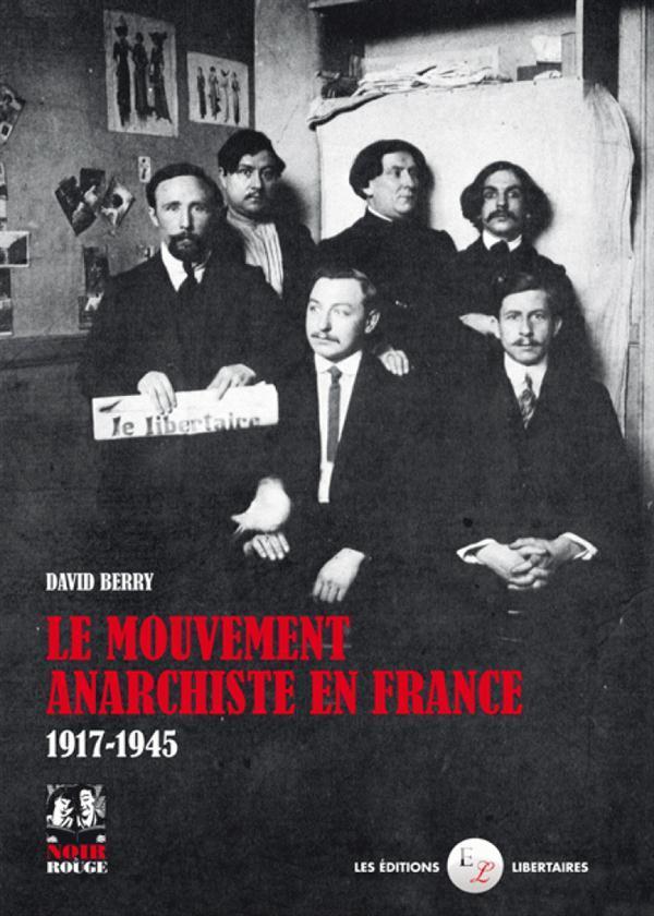 LE MOUVEMENT ANARCHISTE EN FRANCE 1917-1945