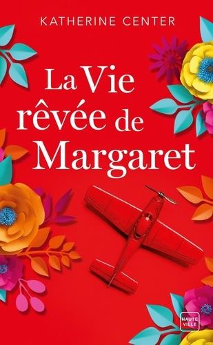 LA VIE REVEE DE MARGARET (PRIX DES LECTRICES 2020)