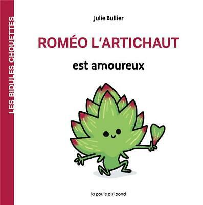 LES BIDULES CHOUETTES - ROMEO L'ARTICHAUT EST AMOUREUX