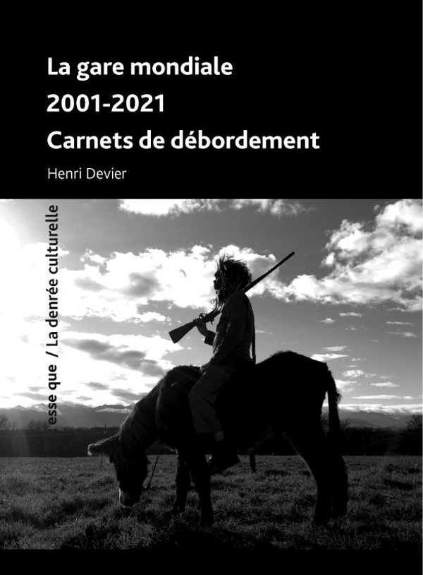 LA GARE MONDIALE 2001-2021 CARNETS DE DEBORDEMENT