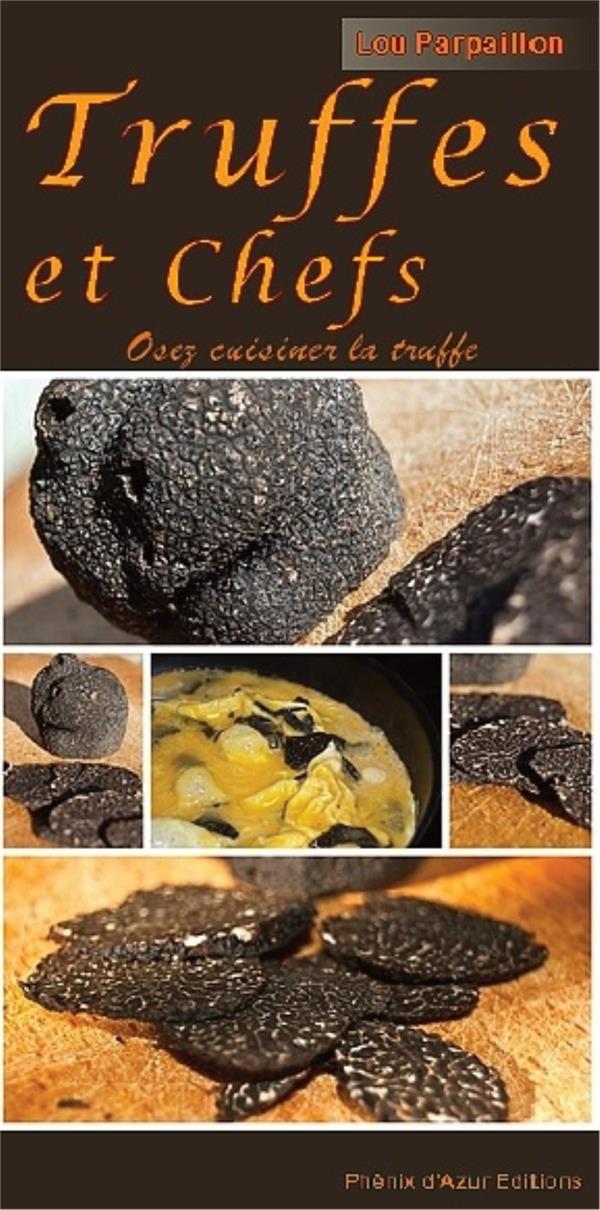 TRUFFES ET CHEFS : OSEZ CUISINER LA TRUFFE